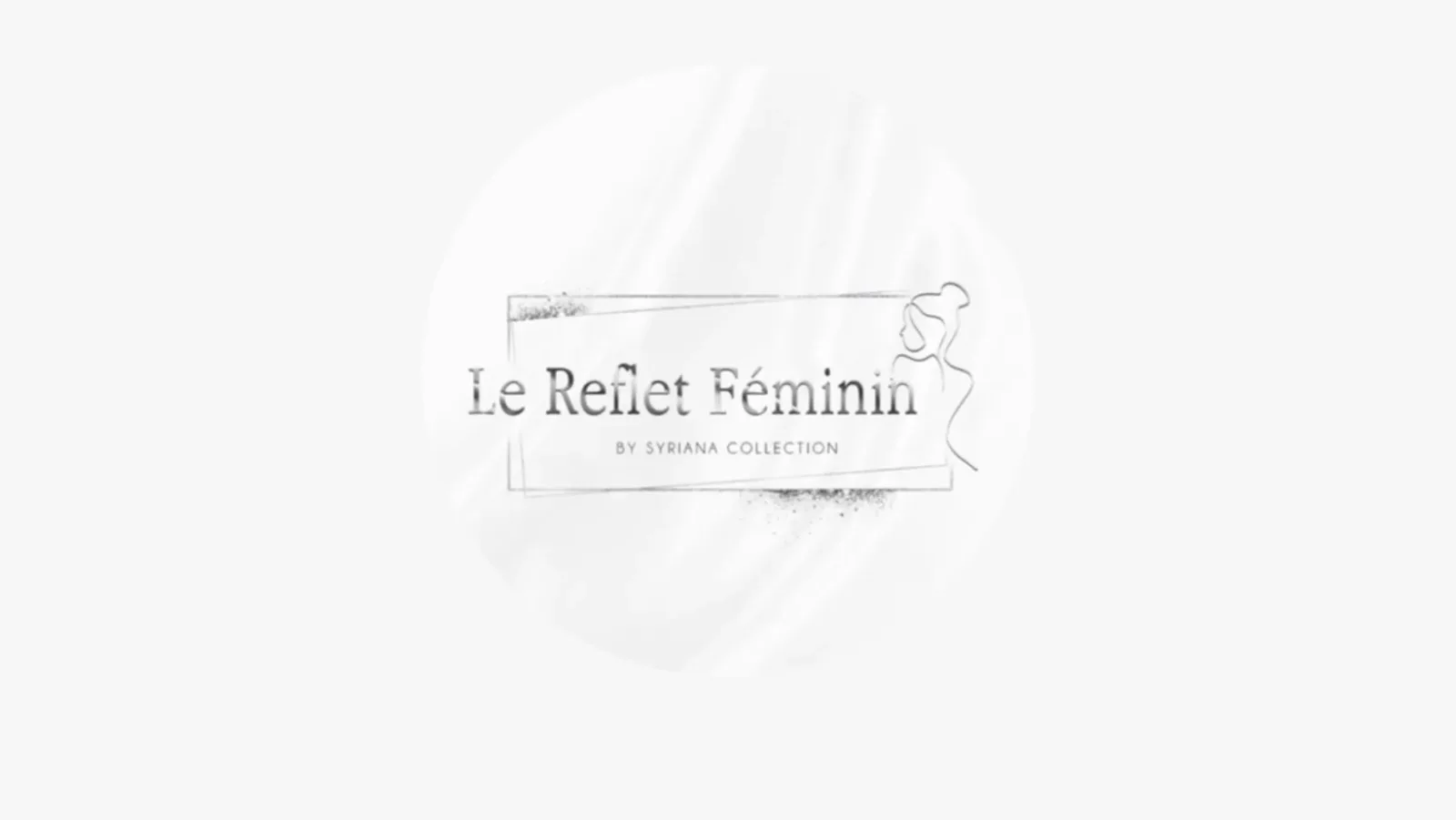 Le Reflet Féminin
